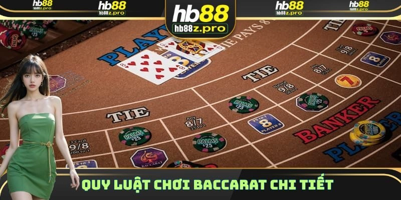 Quy luật chơi Baccarat hiệu quả nhất cho các tân thủ