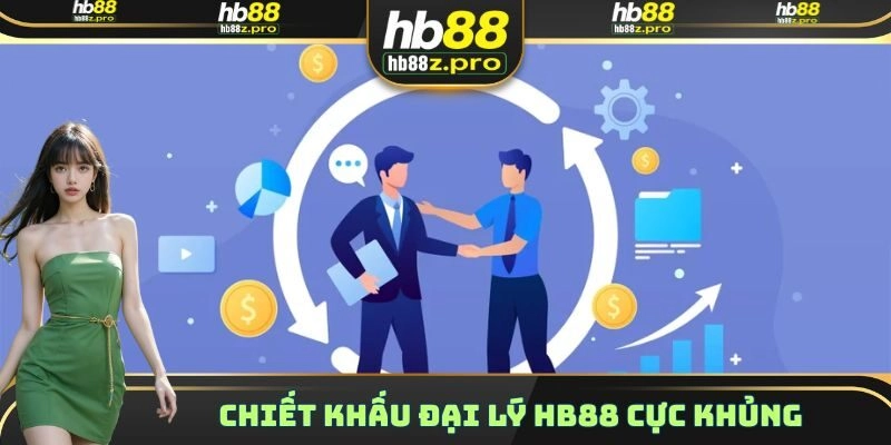 Chiết khấu đại lý HB88 cực khủng