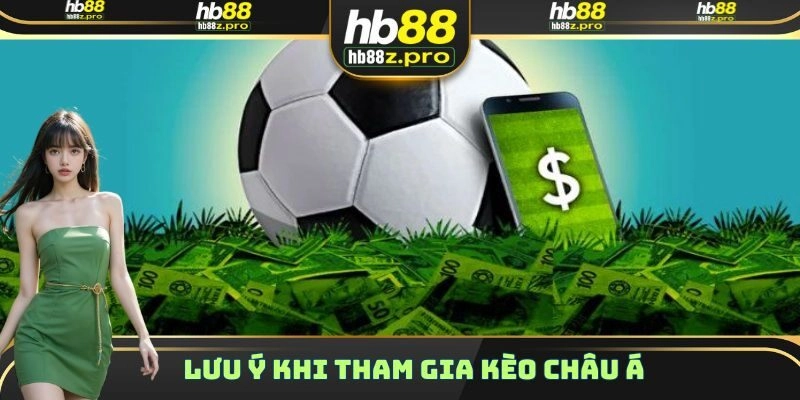 Một vài kinh nghiệm chơi kèo châu Á hiệu quả nhất từ các cao thủ