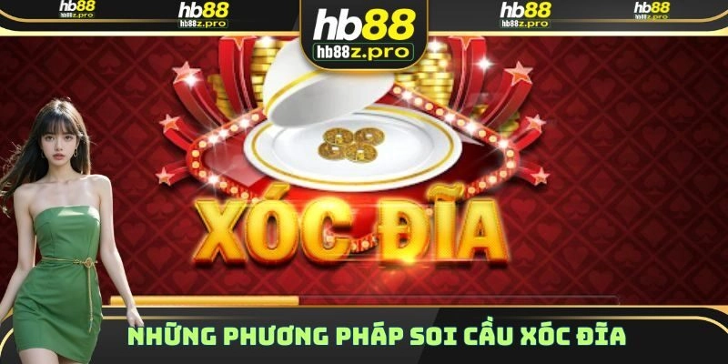 Một vài phương pháp soi cầu hiệu quả nhất khi tham gia xóc đĩa